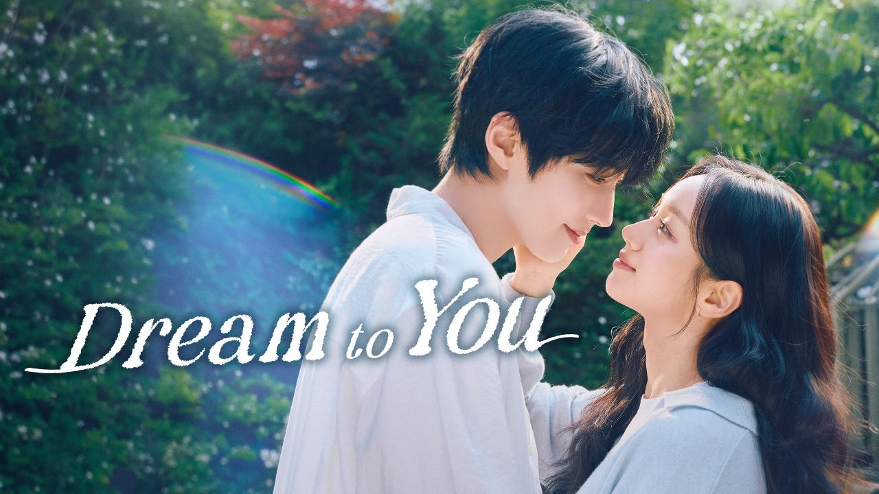 مسلسل Dream to You الحلقة 1 الاولى مترجمة